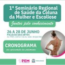 1° SEMINÁRIO REGIONAL DE SAÚDE DA COLUNA DA MULHER E ESCOLIOSE