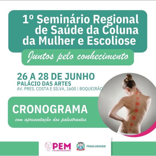 1° SEMINÁRIO REGIONAL DE SAÚDE DA COLUNA DA MULHER E ESCOLIOSE