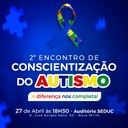 2° ENCONTRO DE CONSCIENTIZAÇÃO DO AUTISMO