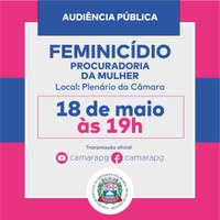 AUDIÊNCIA PÚBLICA SOBRE FEMINICÍDIO