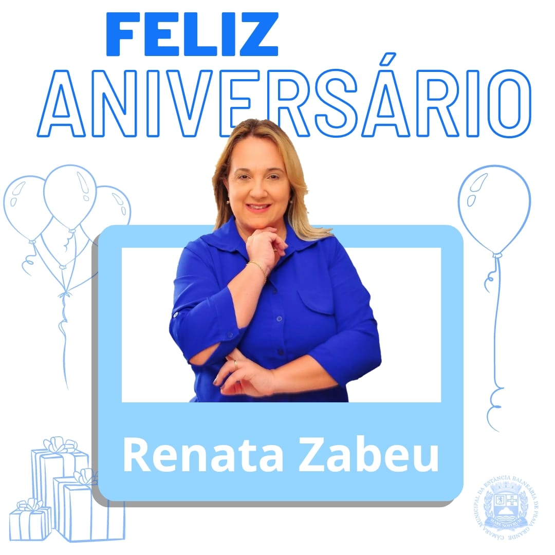 HOJE É ANIVERSÁRIO DA RENATA ZABEU